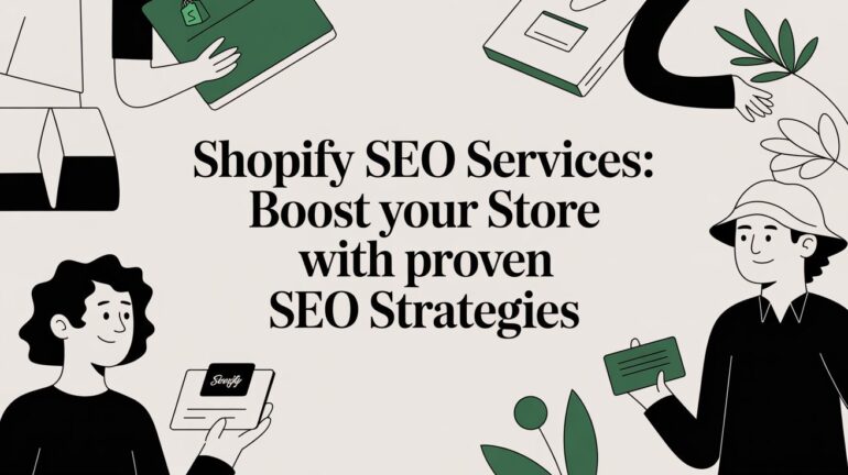 shopify seo services: Boost Your Store with Proven SEO Strategies